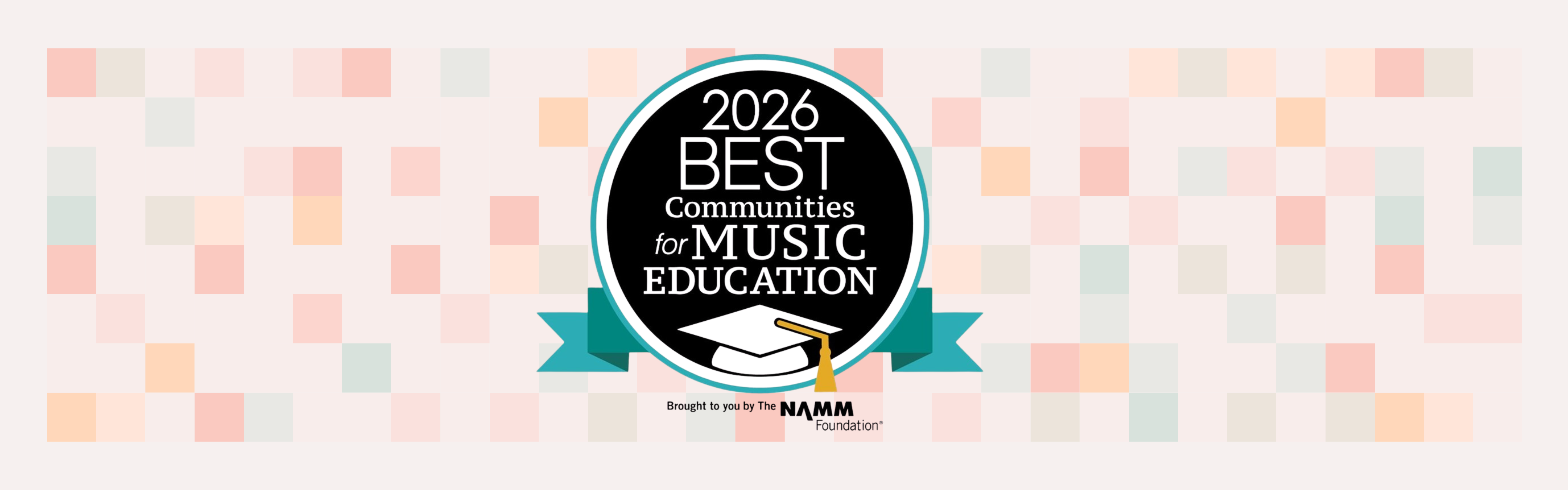 A colorful grid-like background features a logo for the "2026 Best Communities for Music Education" with a graduation cap and tassel.