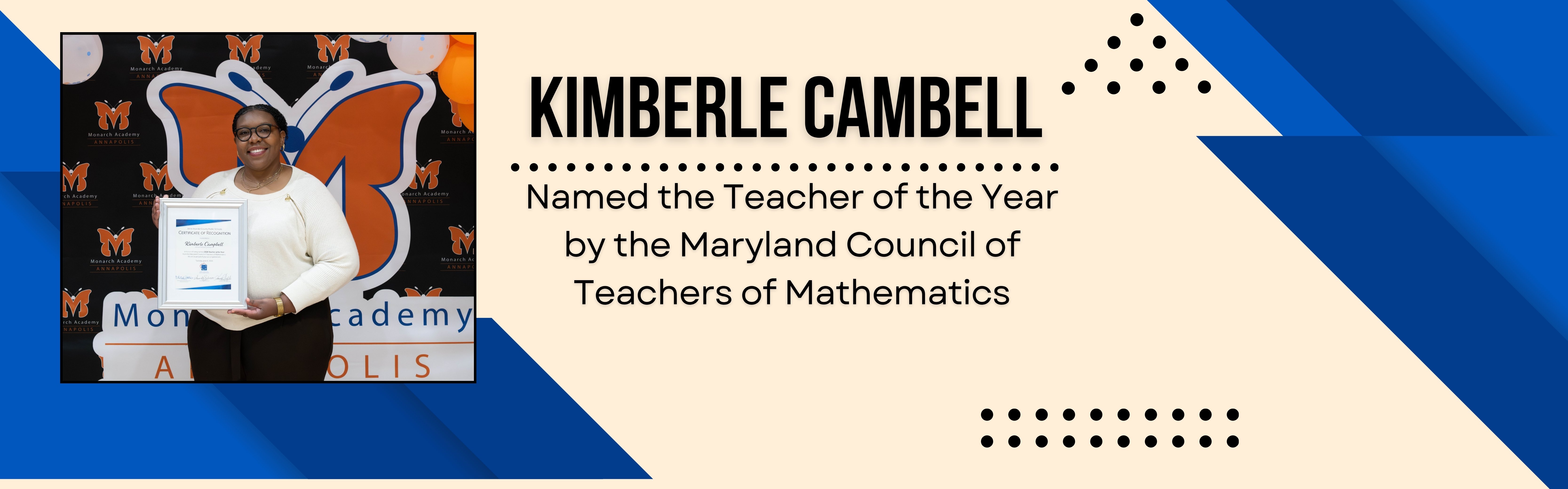 Kimberle Campbell is named the Teacher of the Year by the Maryland Council of Teachers of Mathematics
