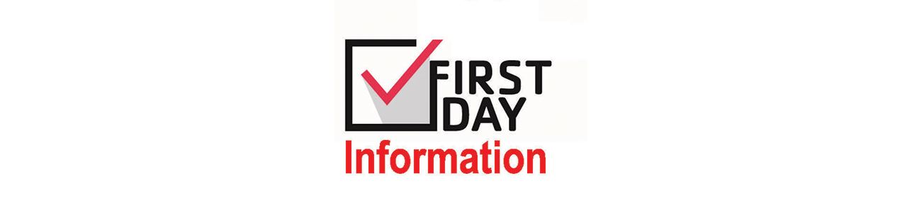 First Day Information