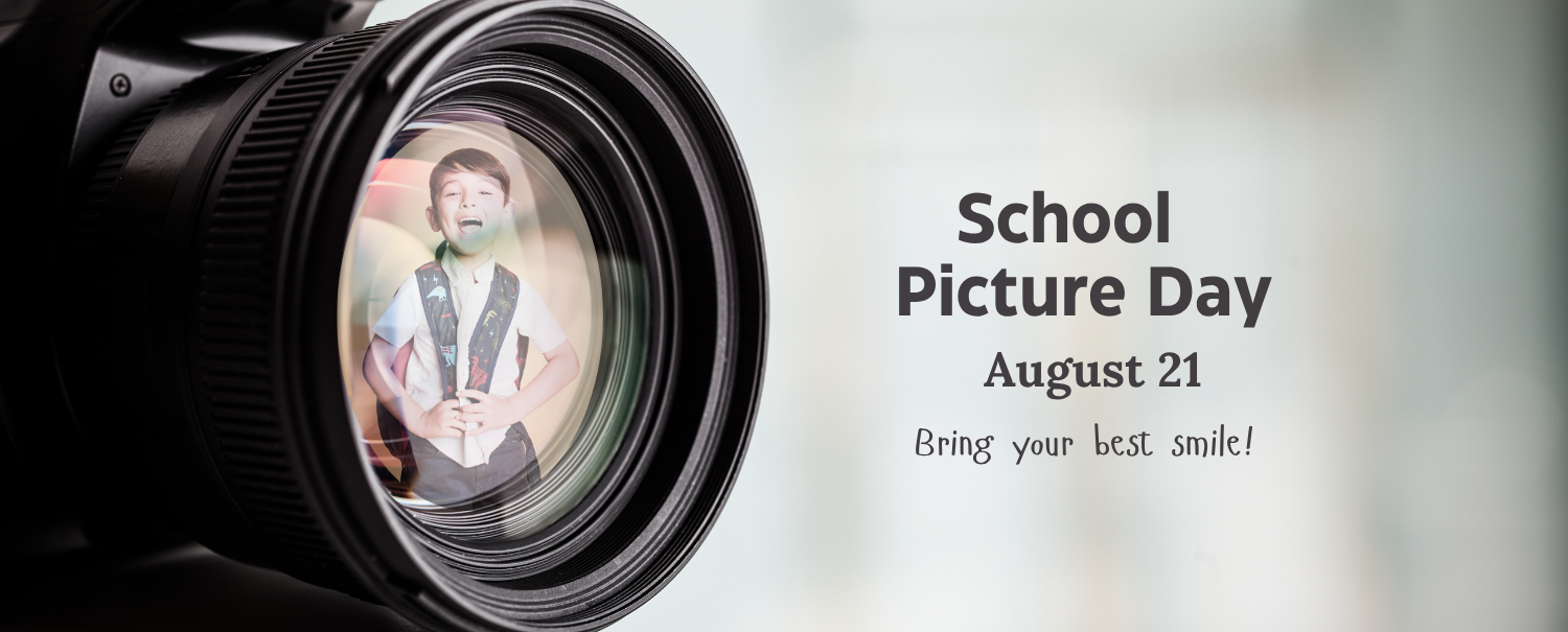 School Picture Day will be August 21.