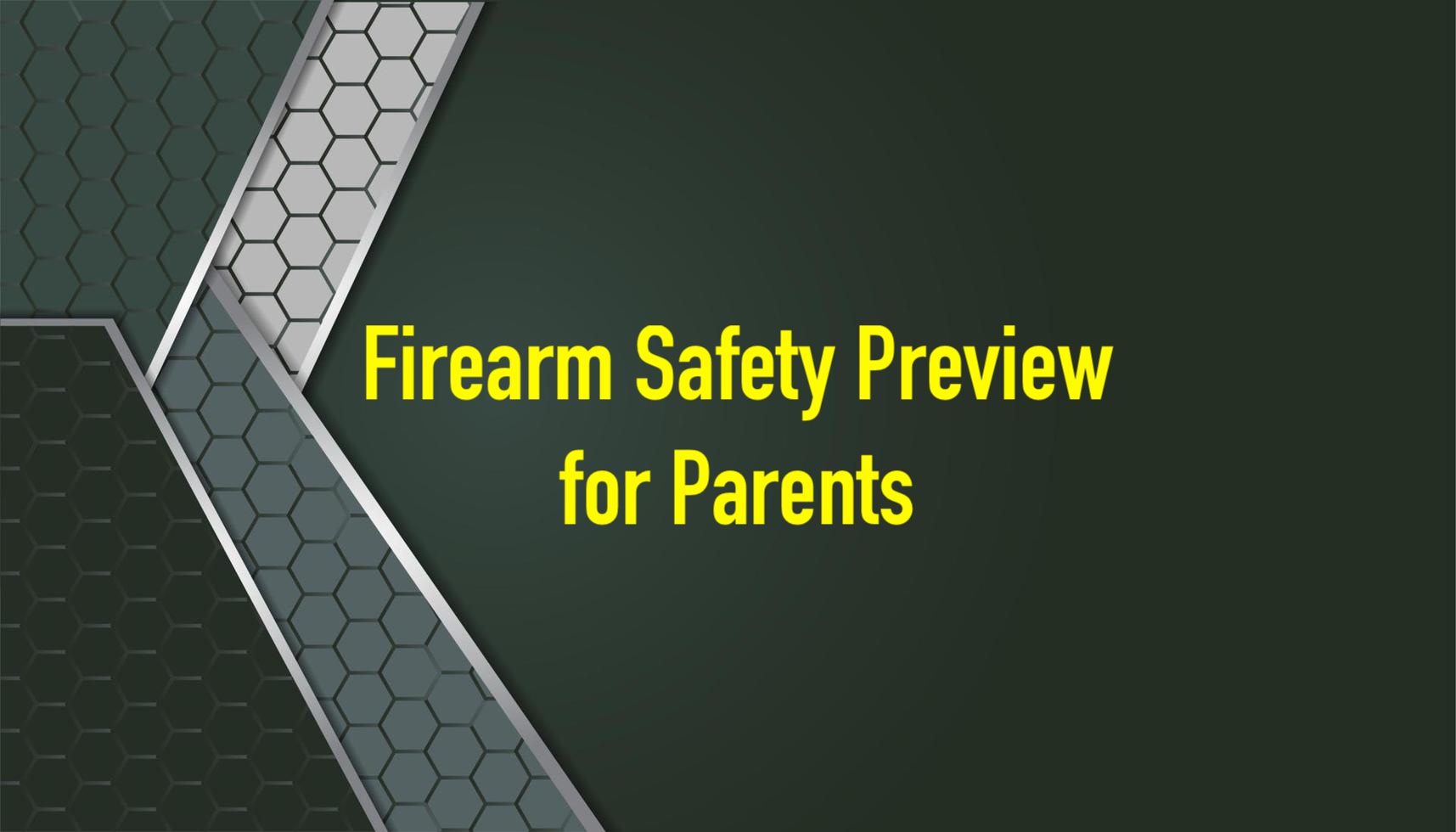 Firearms Safety Preview for Parents