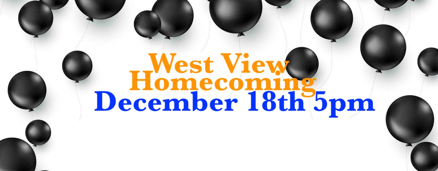 West View Homecoming December 18th 5pm