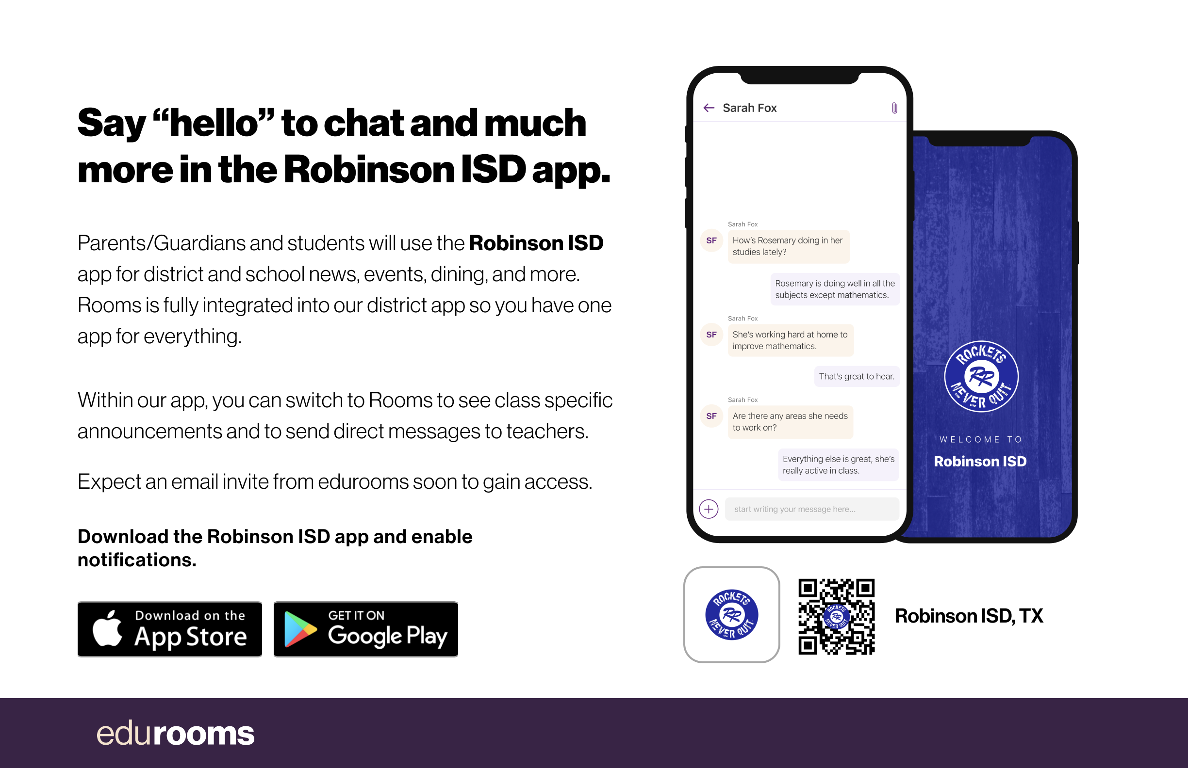 Say hello to Parent-Teacher chat in the new Rooms app. Download the (school name) app in the Google Play or Apple App store