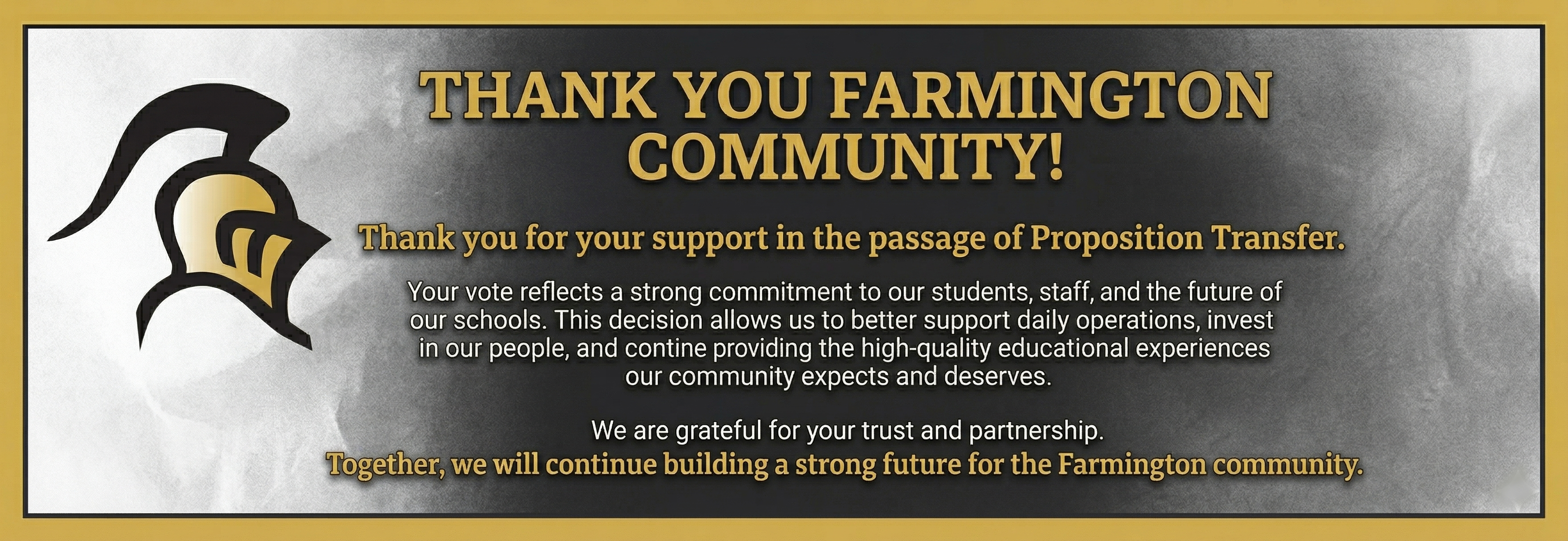 Thank you Farmington Community for supporting the passage of Proposition Transfer.