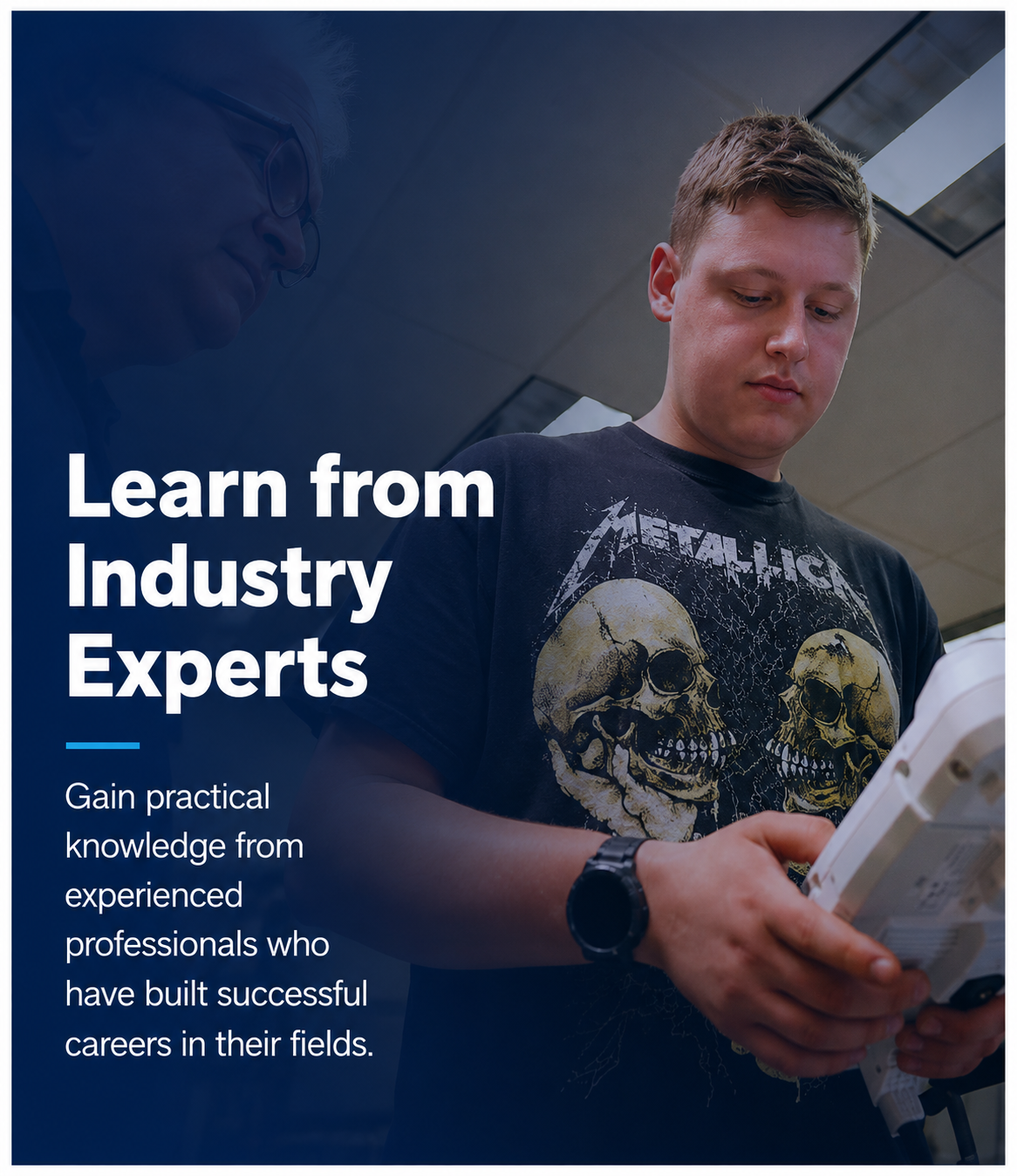 A man in a skull t-shirt examines a device. Text reads "Learn from Industry Experts".