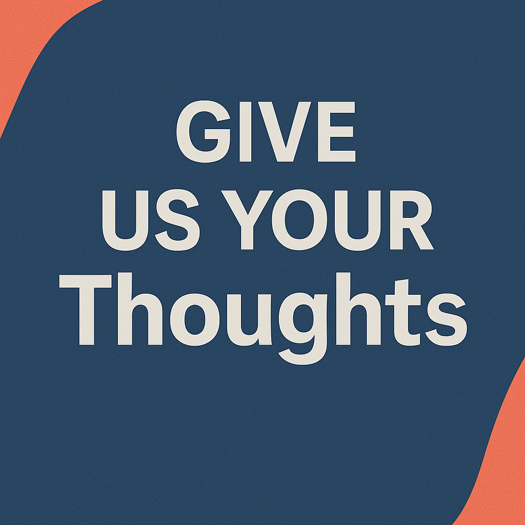 Give us your thoughts!