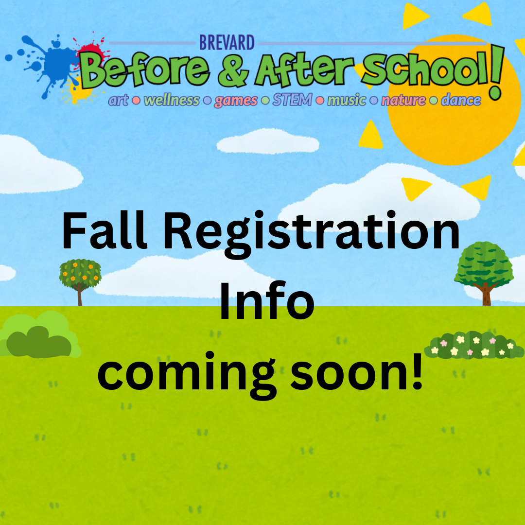 Brevard Before & After School! Fall Registration Info Coming soon!