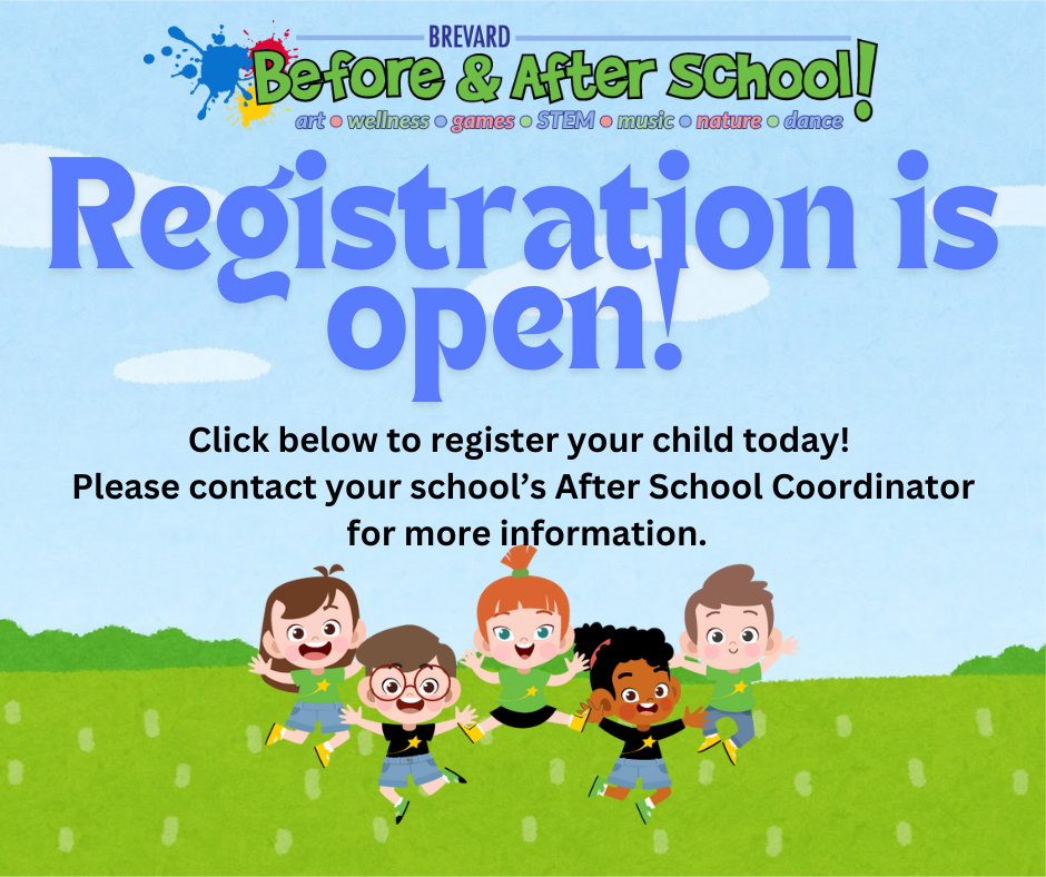 Brevard Before & After School!  Registration Opens online July 23, 2025