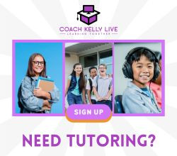 Need Tutoring? Coach Kelly Live