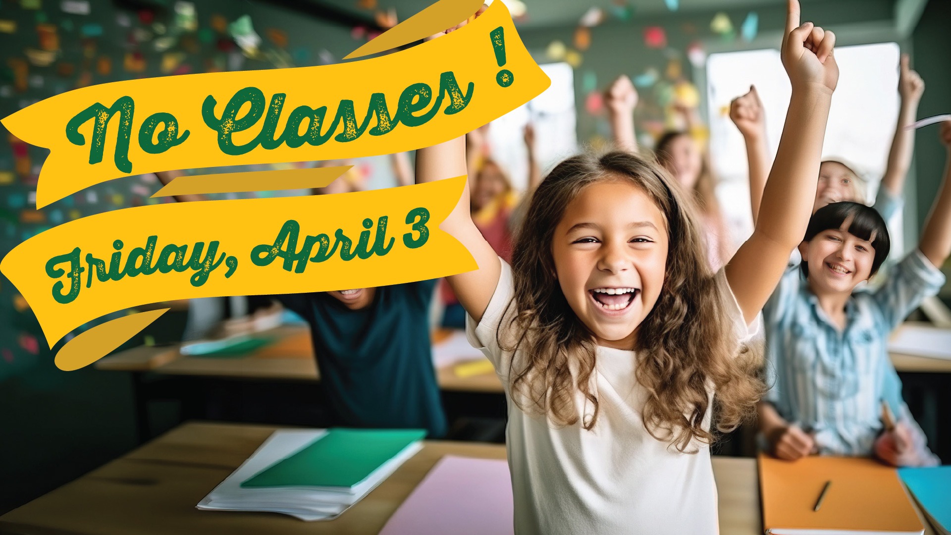 No Classes Friday, April 3rd