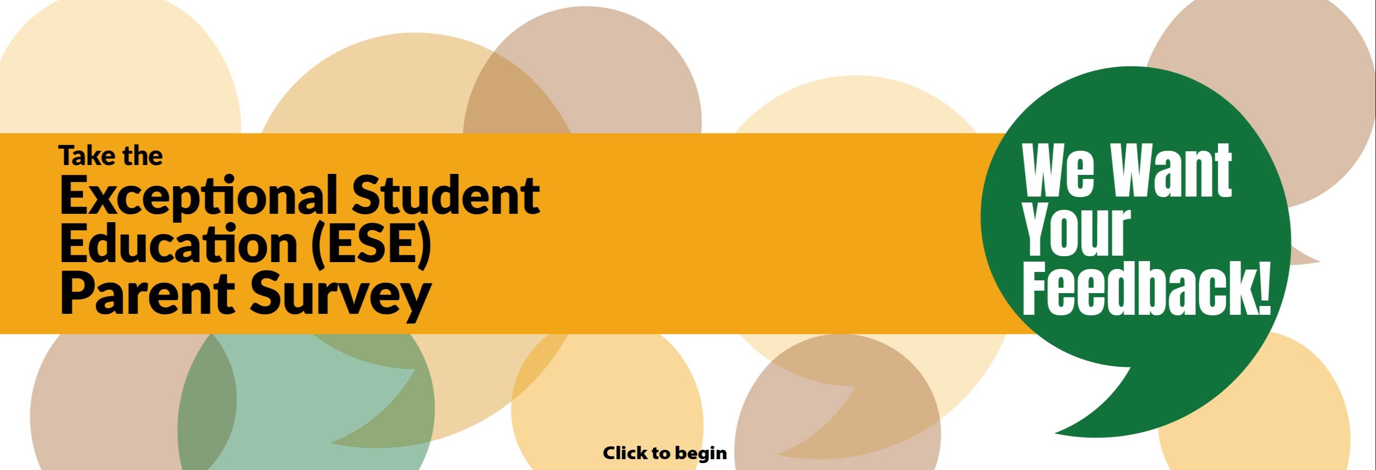Take the Exceptional Student Education(ESE) Parent Survey. We want your Feedback!
