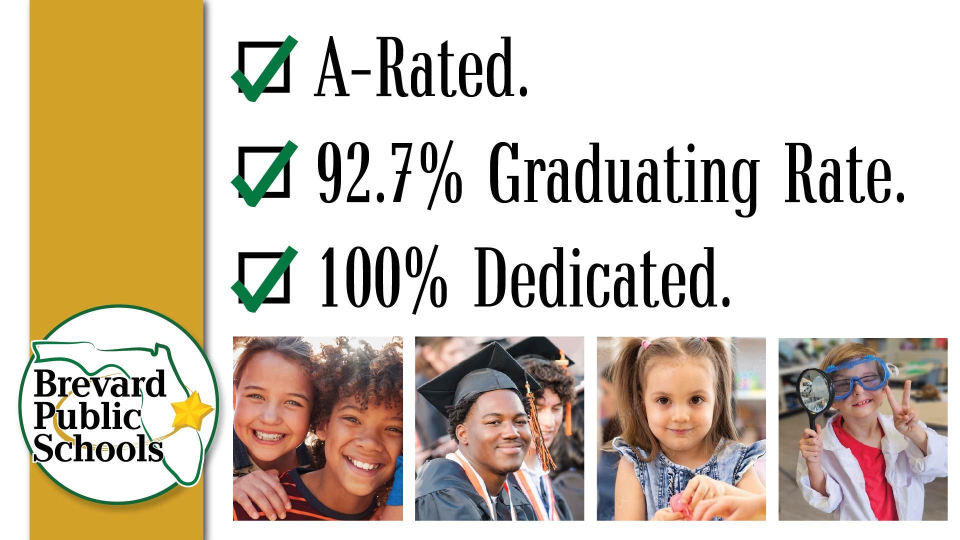 BPS A Rated. 92.7% Graduating rate. 100% Dedicated.