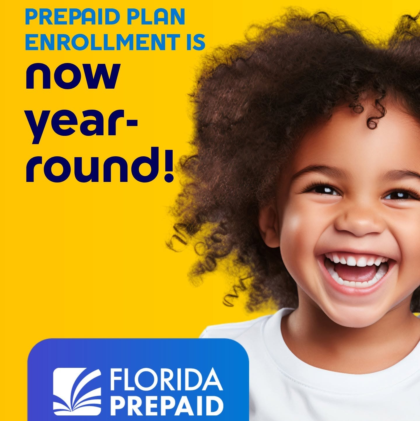 Prepaid Plan enrollment is now year round. Florida Prepaid