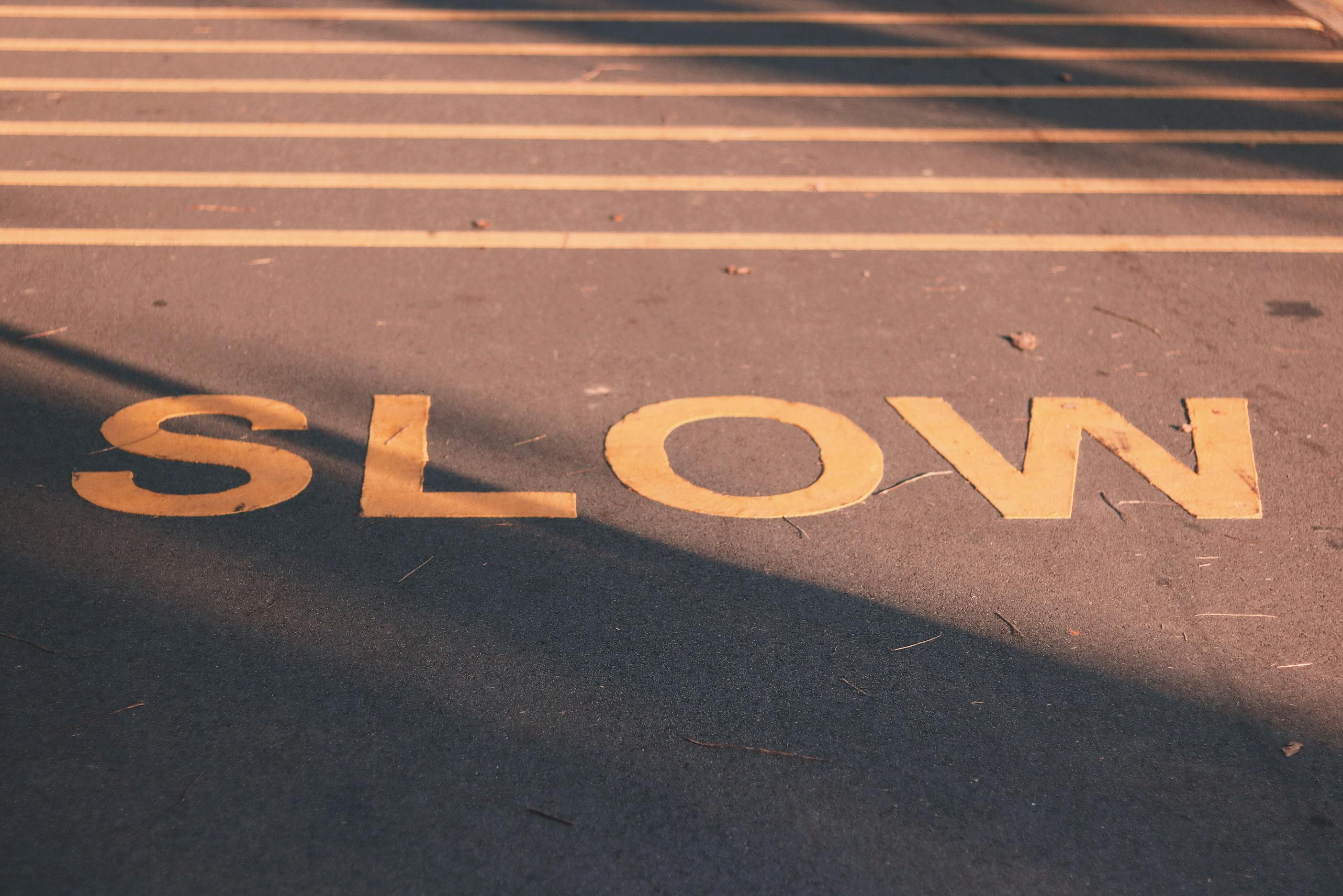Slow on the road