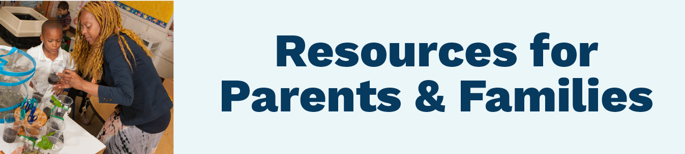 banner of an image of a mom and son making lunch, next to it it says resources for parents & families