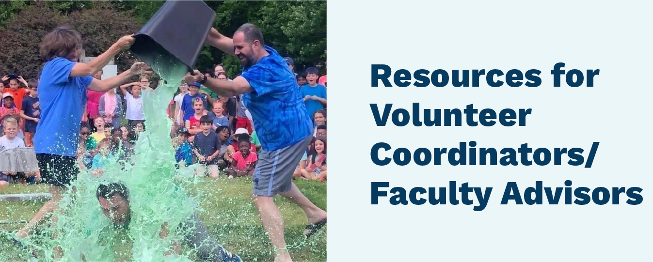 banner that says resources for volunteer coordinators/faculty advisors and a picture of two people pouring slime to another one