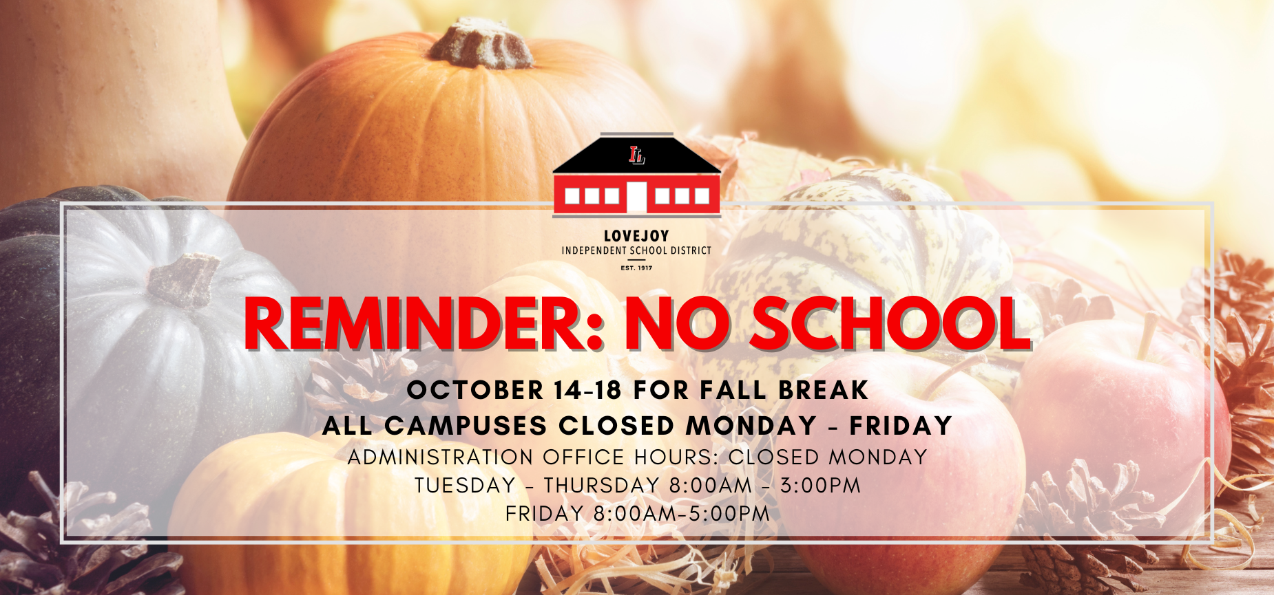 Reminder: No School, October 14-18