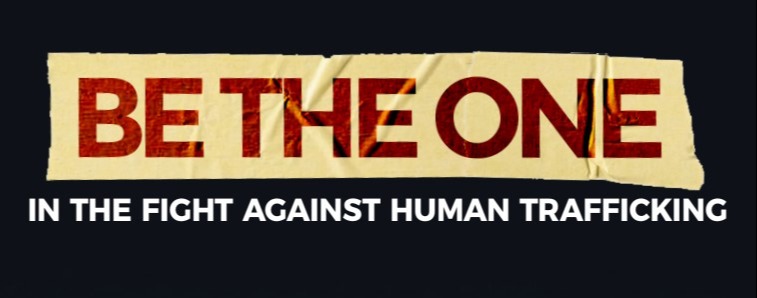 Be the One in the Fight Against Human Trafficking