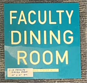 1-piece plastic sign that says Faculty Dining Room