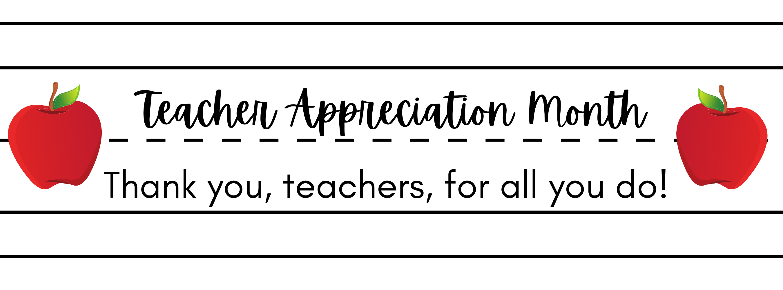 Teacher Appreciation Month, thank you teachers for all you do!