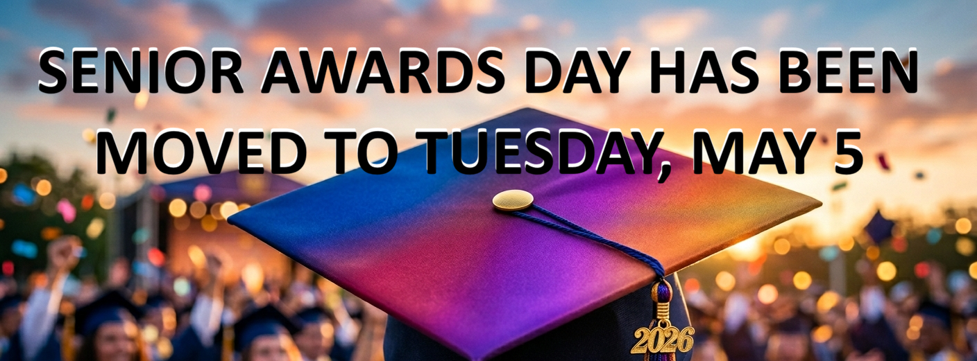 senior awards day has been moved to tuesday, may 5