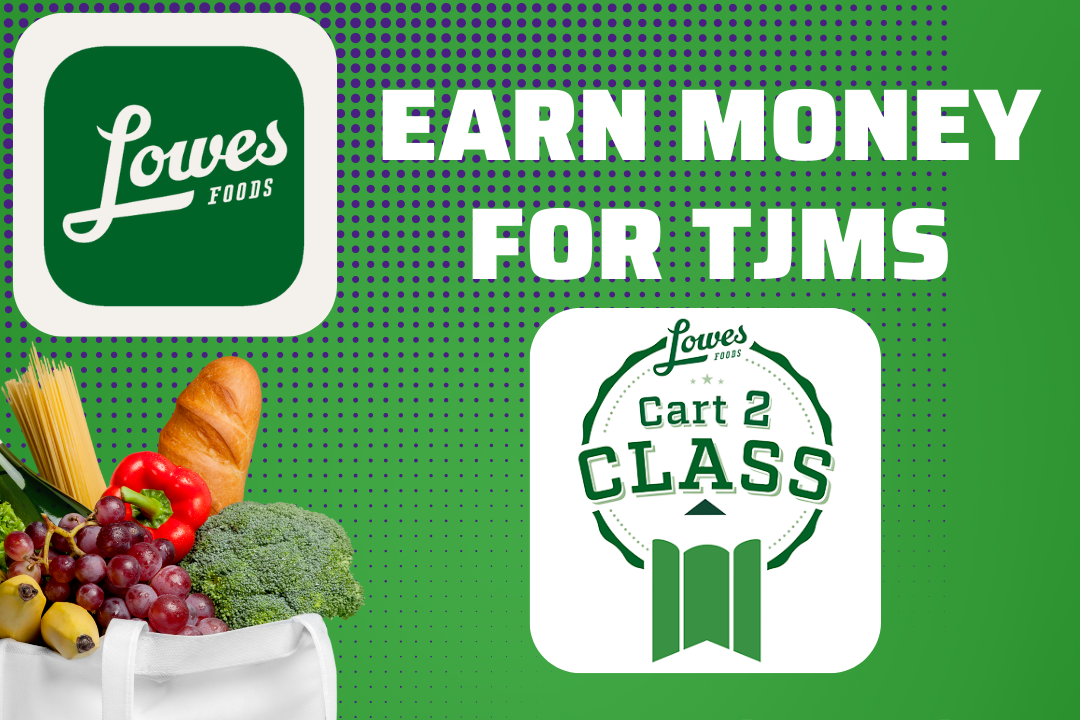 Earn money for TJMS by linking your Lowe's Food Card