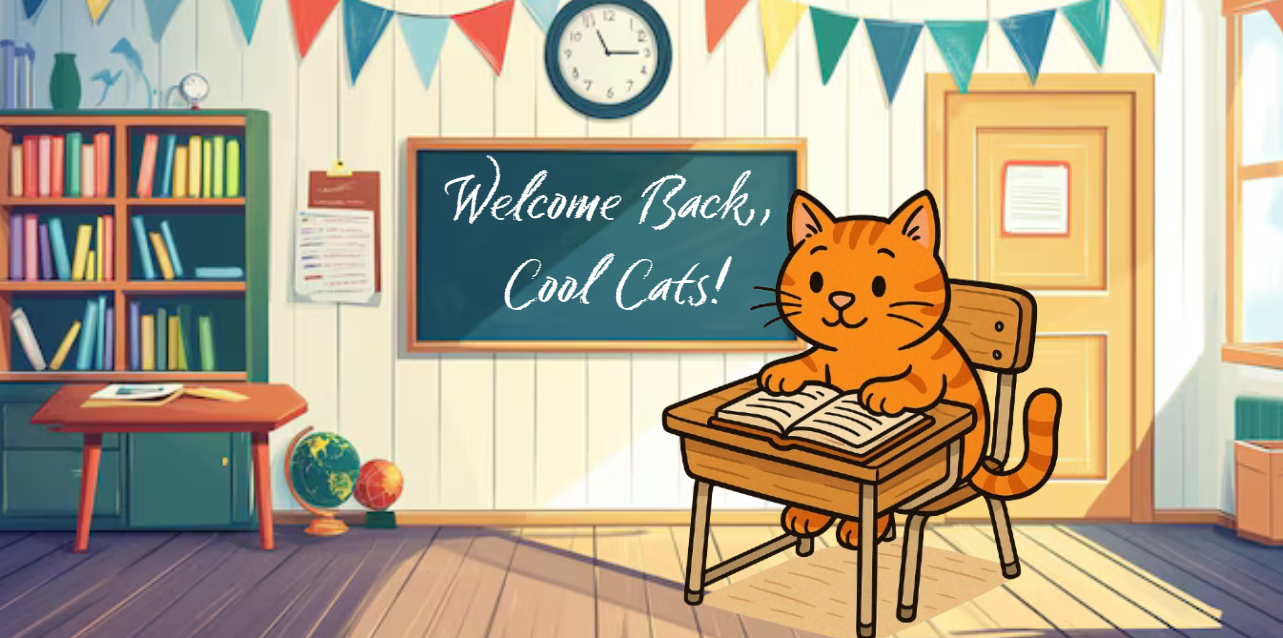 Welcome Back, Cool Cats!