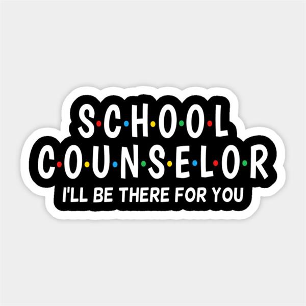 banner image that says "school counselor, I'll be there for you"