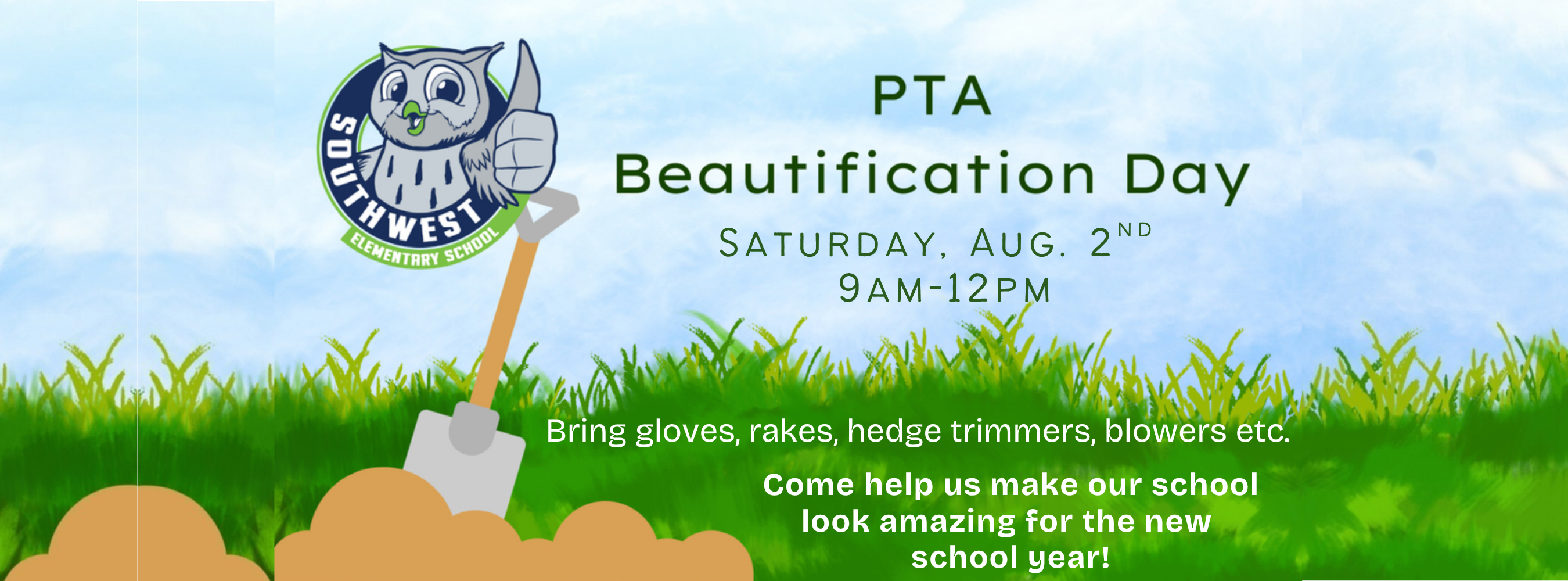 PTA beautification day saturday august 2nd 9am-12pm  Bring gloves, rakes, hedge trimmers, blowers etc. Come help us make our school look amazing for the new  school year!