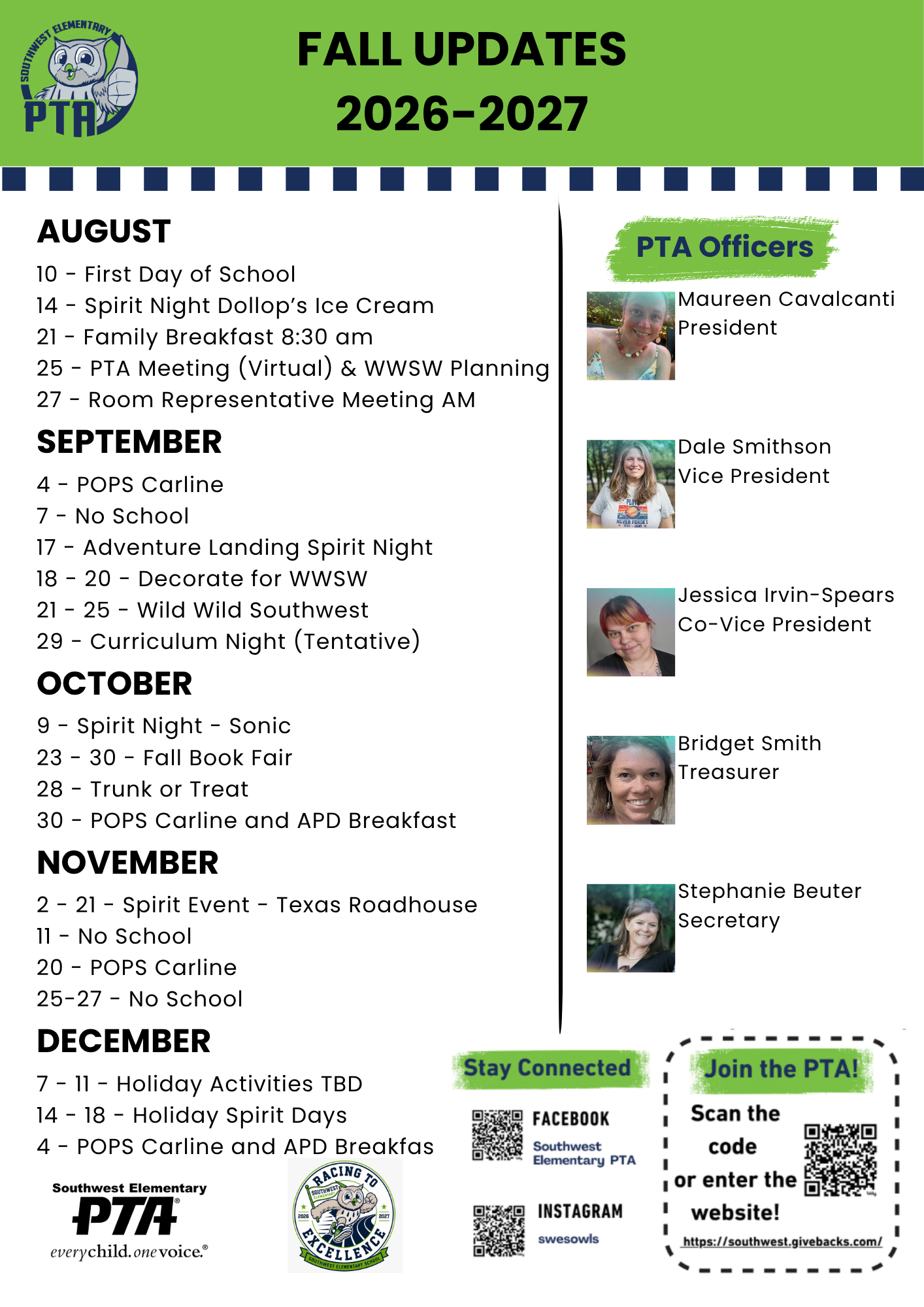 Fall updates 26-27 august 10 first day of school 14th spirit night at dollops ice cream 21st family breakfast 8:30am 25th pta meeting (virtual) and wwsw planning 27th room representative meeting am september 4 pops carline 7th no school 17 adventure landing spirit night 18-20th decorate for wwsw 21-25 wild wild southwest 29 curriculum night (tentative) october 9 spirit night at sonic 23-30 fall book fair 28 trunk or treat 30th pops carline and all pro dad breakfast november 2-21 spirit event texas roadhouse 11th no school, 20 pops carline 25-27 no school december 7-11 holiday activities TBD 14-18 holiday spirit days 4th pops carline and all pro dad breakfast PTA officers maureen cavalcanti president dale smithson vice president jessica irvin-spears co-vice president bridget smith treasurer stephanie beuter secretary stay connected join our facebook instagram and join the pta (qr code is listed but link is available on website)