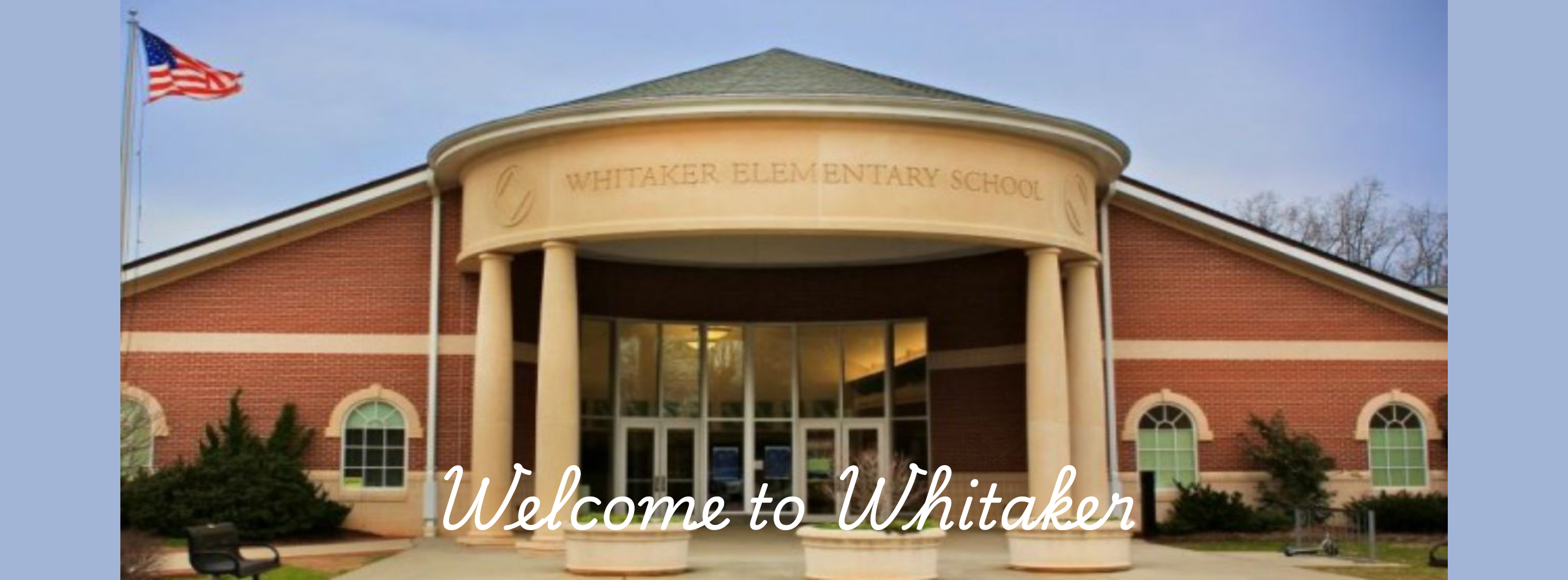 Photo of school building Welcome to Whitaker