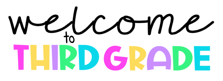 welcome to Third Grade banner with different color letters for each letter of "third grade".
