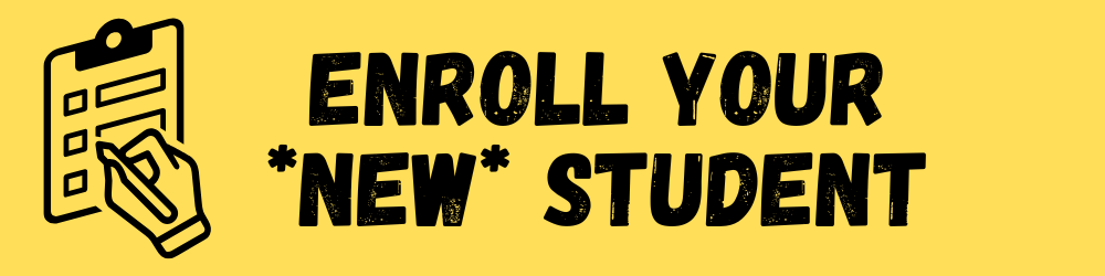 Enroll Your NEW Student