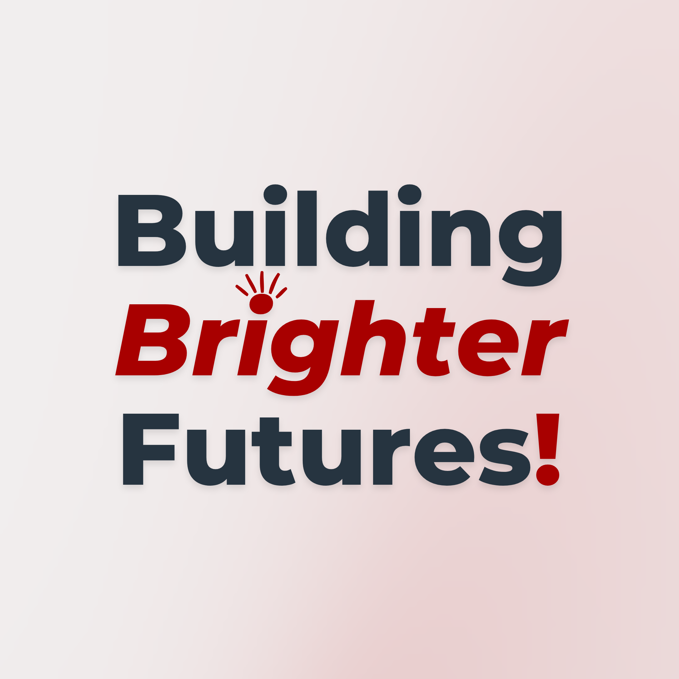 Building Brighter Futures!