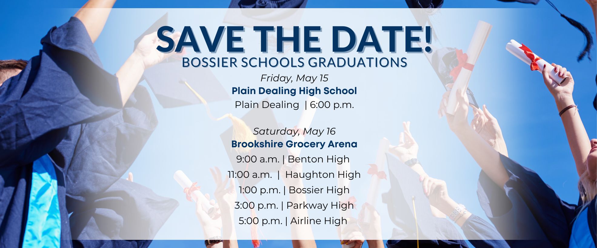 Save the Date for Bossier Graduations - May 15 -16