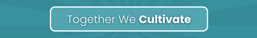Together We Cultivate