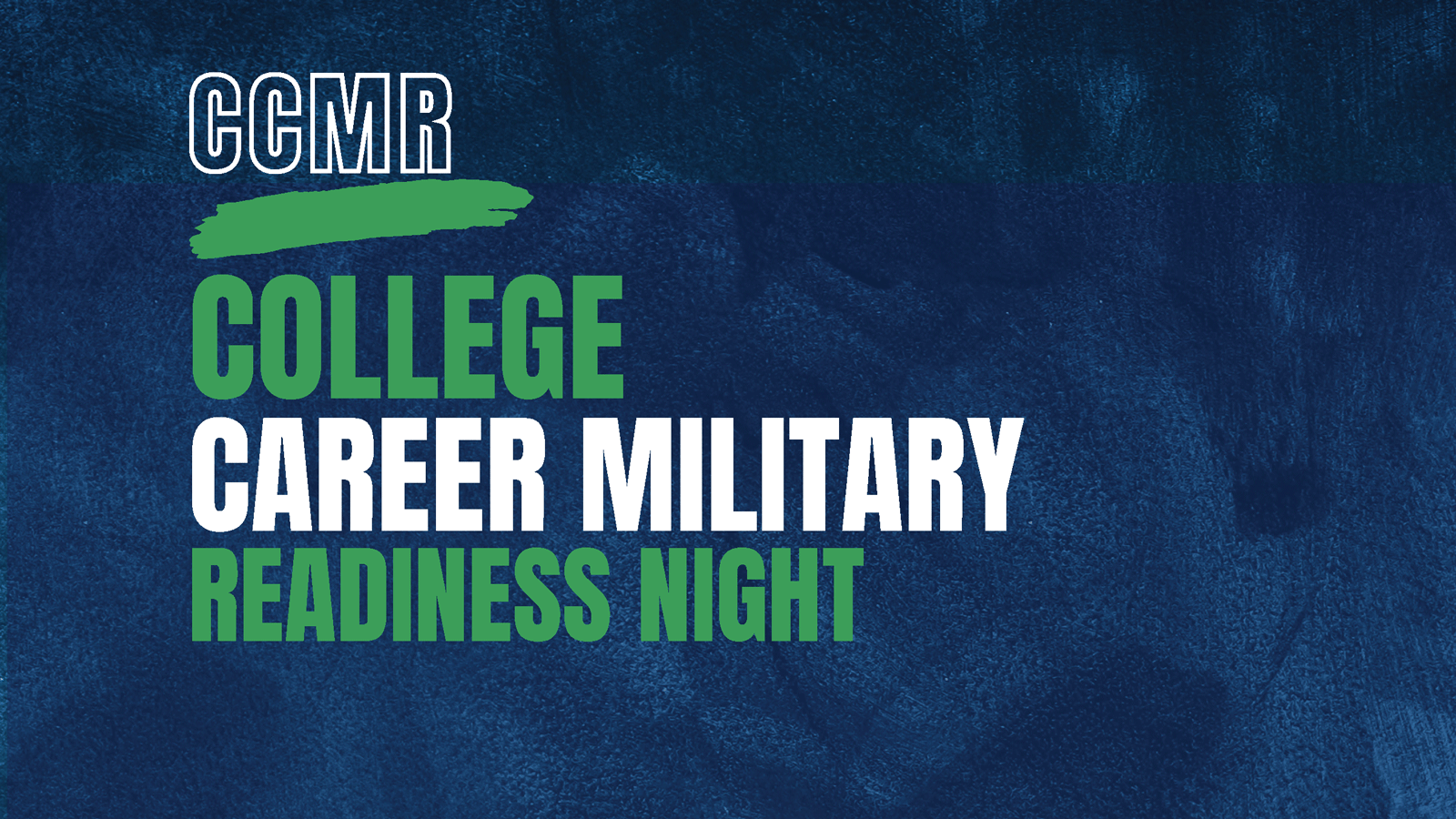 CCMR - College Career Military Readiness Night