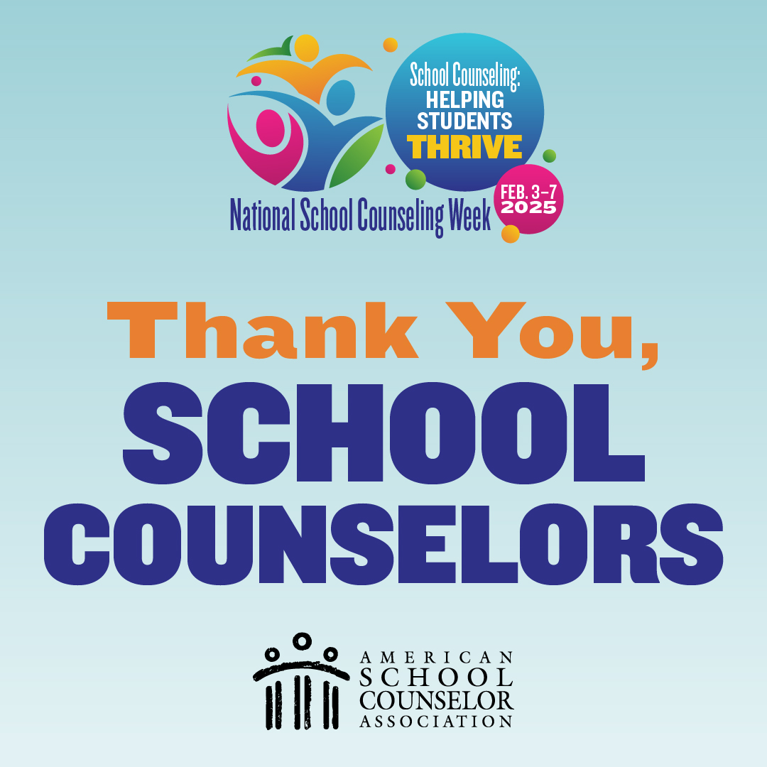 Thank You, School Counselors! National School Counseling Week, Feb. 3-7, 2025