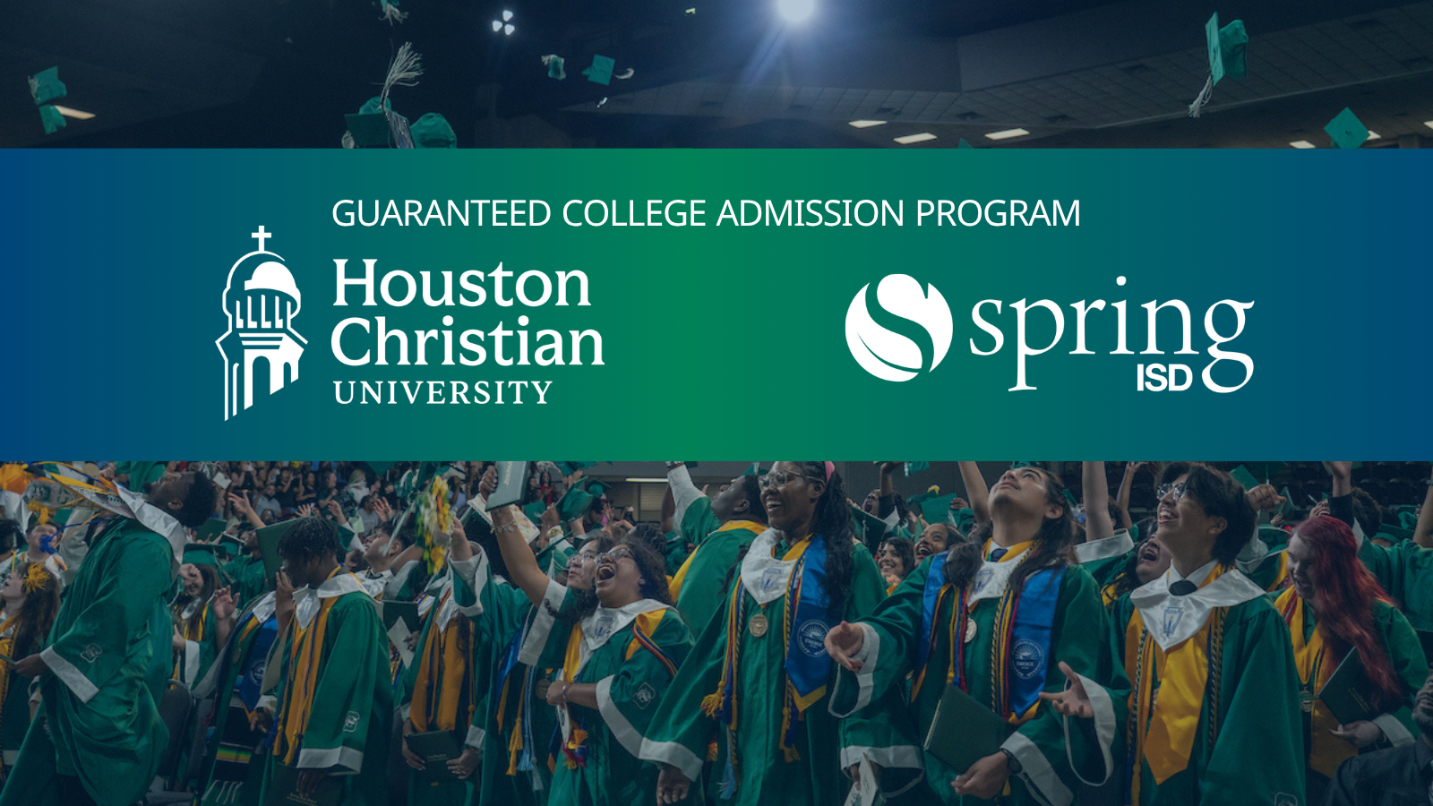 Spring ISD Partners with Houston Christian University to Offer Guaranteed College Admission for Eligible Students