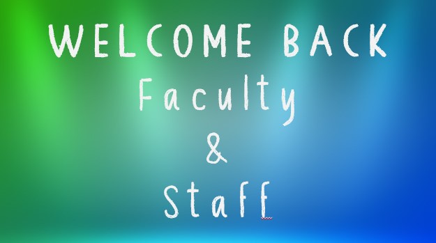 Welcome Back Faculty & Staff