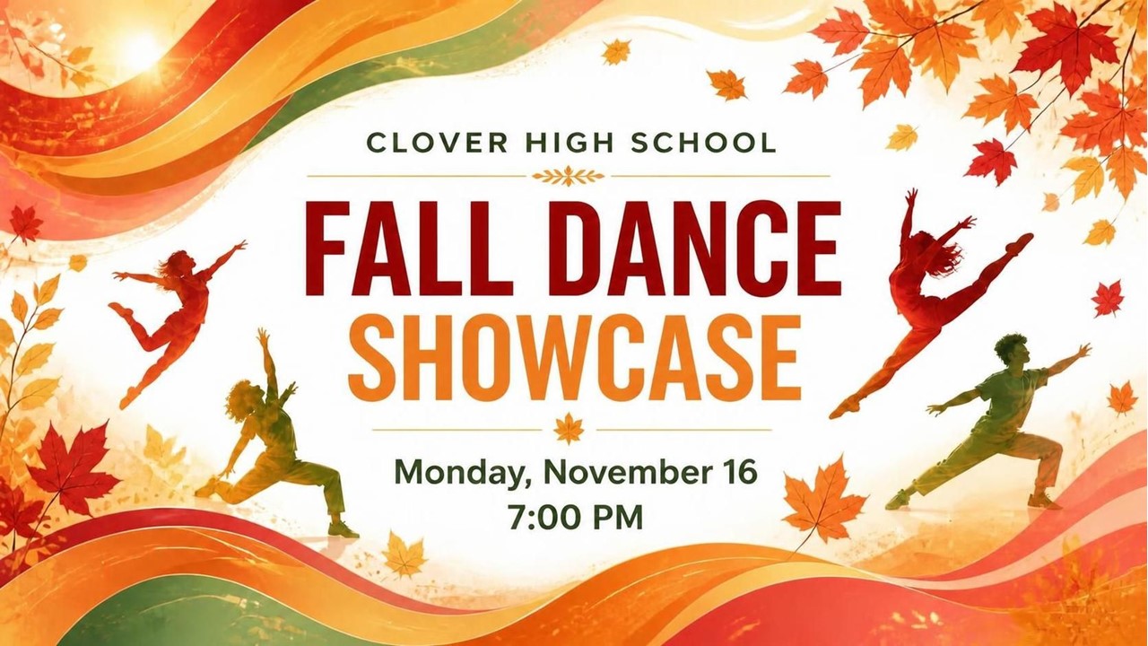 Clover High Fall Dance Showcase November 16, at 7:00pm