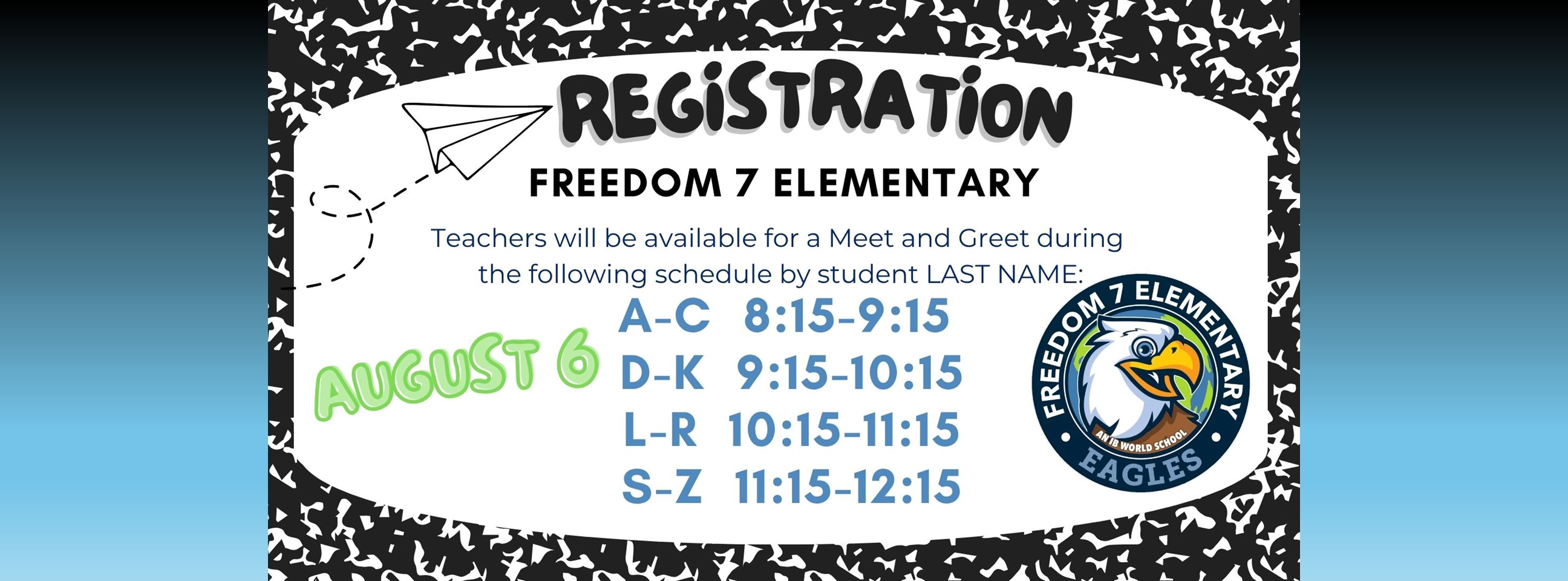 Registration August 6, 2026 Last Name A-C 8:15, D-K 9:15, L-R 10:15, S-Z 11:15