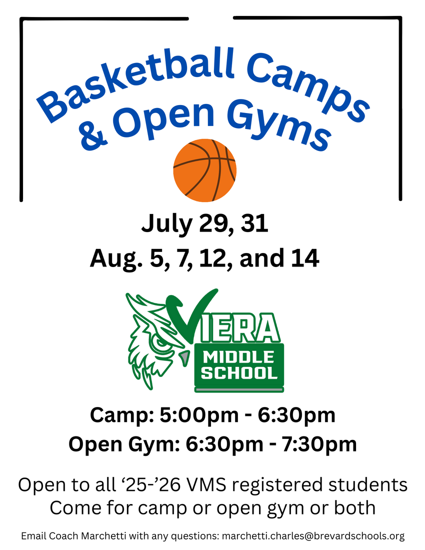 Basketball Camp and Open Gym: July 29 and 31, August 5, 7, 12, 14. Camp: 5-6:30pm. Open gym 6:30-7:30pm. Open to all '25-26 VMS registered students. Come for camp , open gym or both. Email Coach Marchetti with any questions: Marchetti.Charles@brevardschools.org