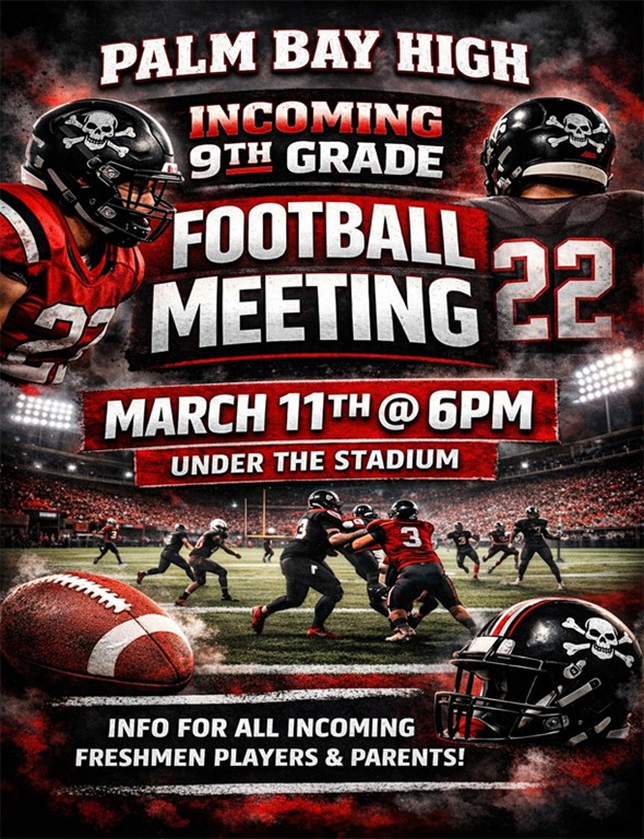 Palm Bay High Incoming 9th grade Football Meeting March 11th at 6 PM under the stadium - Info for all incoming freshmen players and parents
