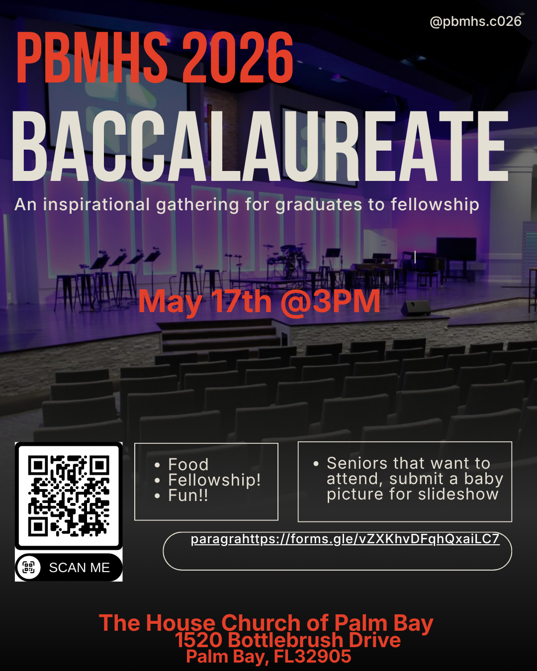 PBMHS 2026 Baccalaureate An inspirational gathering for graduates to fellowship - May 17th at 3pm - The House Church of Palm Bay 1520 Bottlebrush Dr. Palm Bay, FL 32905