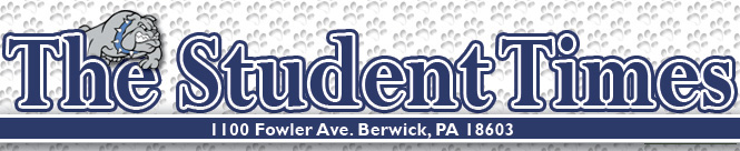 The Student Times- 1100 Fowler Ave. Berwick, PA 18603