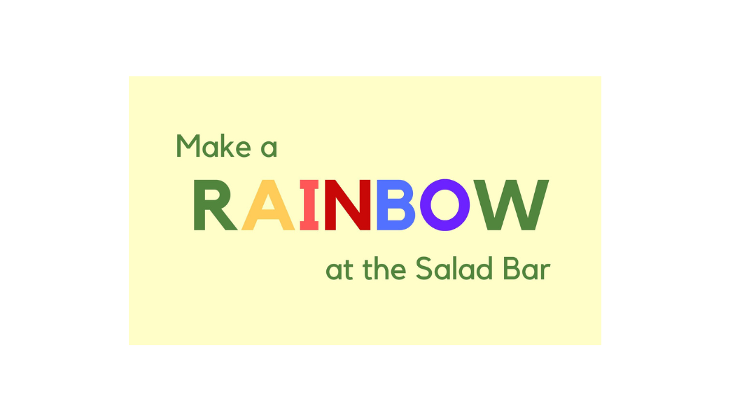 Make a Rainbow at the Salad Bar 