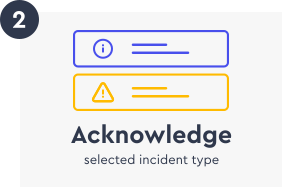 Acknowledge selected incident type