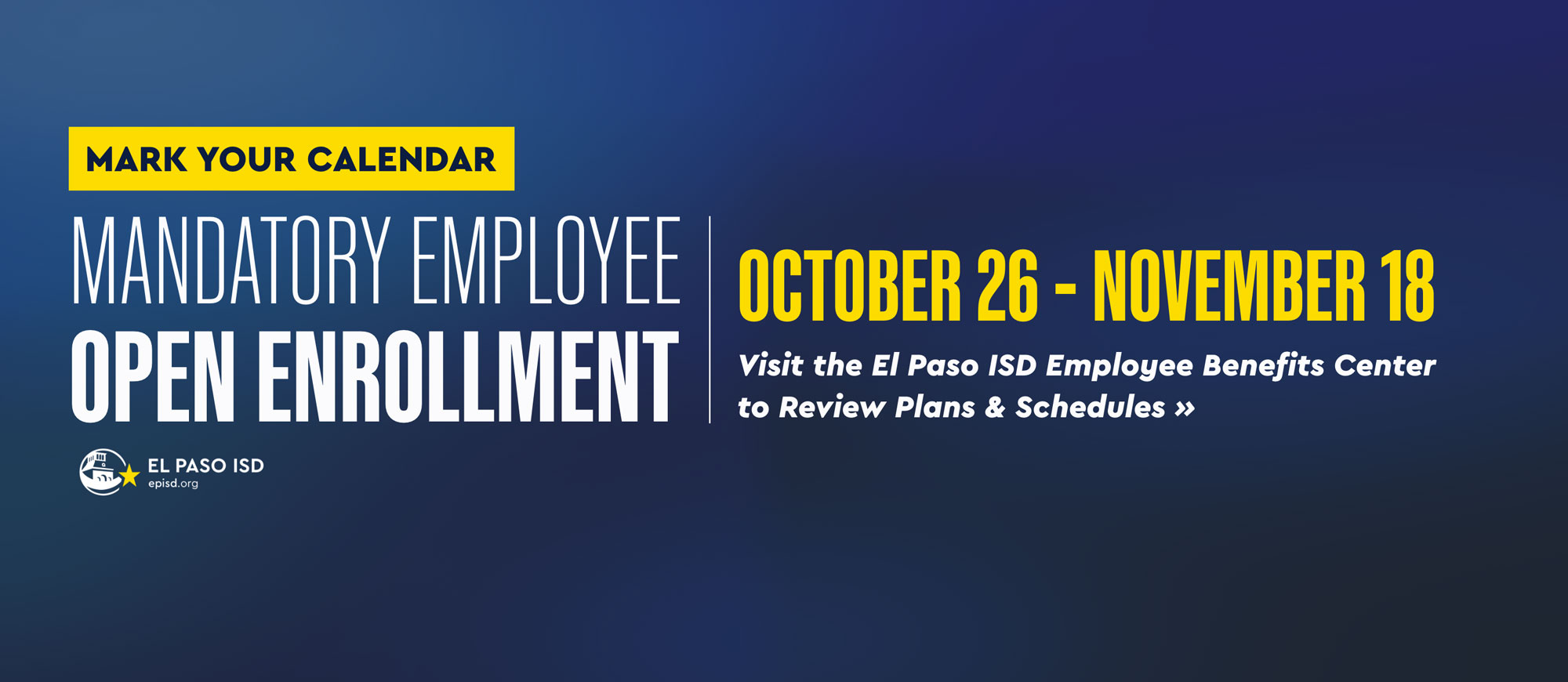 Blue background displays "MARK YOUR CALENDAR" and "MANDATORY EMPLOYEE OPEN ENROLLMENT OCTOBER 26 - NOVEMBER 18."