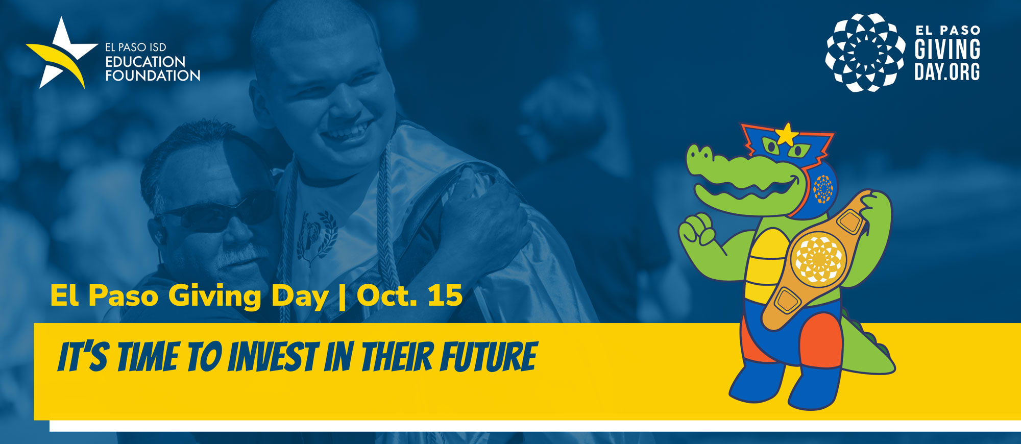 A promotional graphic displays a man with blurred figures behind him. A crocodile mascot holds a briefcase. Text reads "El Paso Giving Day | Oct. 15" and "It's Time to Invest in Their Future".